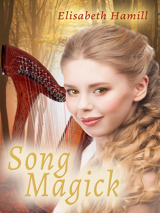 Title details for Song Magick by Elisabeth Hamill - Available